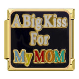 A big kiss for my Mom - ItalianCharm