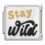 Stay wild - ItalianCharm